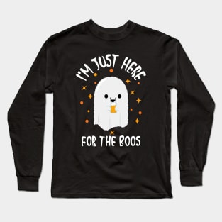 I'm Here For The Boos Long Sleeve T-Shirt